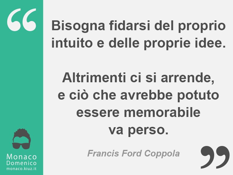 Francis Ford Coppola Quote
